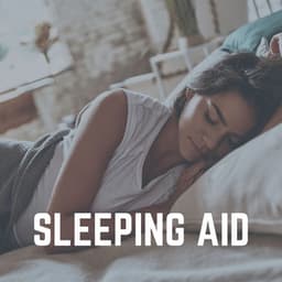 Sleeping Aid - Music for Sleeping Deeply