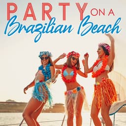 Party on a Brazilian Beach: Latin Chillout Lofi Beats 2023 - Brazilian Lounge Project