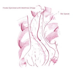 We Speak - Frode Gjerstad
