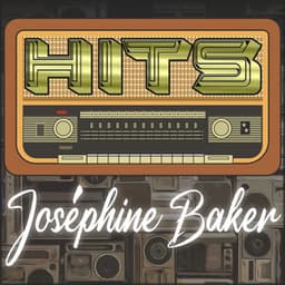 Hits of Joséphine Baker - Joséphine Baker