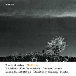 Thomas Larcher: Madhares - Thomas Larcher