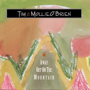 Away Out On The Mountain - Tim O'Brien