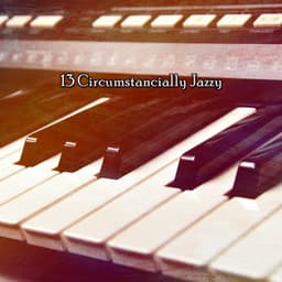13 Circumstancially Jazzy - The Modern Jazz Quartet