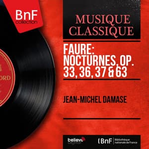 Fauré: Nocturnes, Op. 33, 36, 37 & 63 - Gabriel Fauré