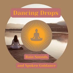 Dancing Drops: Rain Sounds and Spoken Guidance - Relaxaction