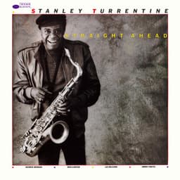 Straight Ahead - Stanley Turrentine