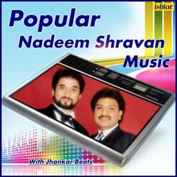 Popular Nadeem Shravan Music - With Jhankar Beats - Nadeem Shravan