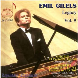Emil Gilels Legacy, Vol. 9: Chopin & Schubert - Frédéric Chopin