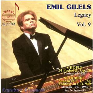 Emil Gilels Legacy, Vol. 9: Chopin & Schubert - Frédéric Chopin