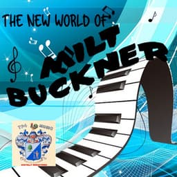 New World of Milt Buckner - Milt Buckner