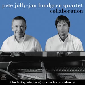 Pete Jolly-Jan Lundgren Quartet. Collaboration - Jan Lundgren