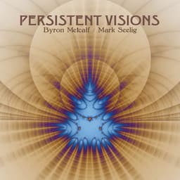 Persistent Visions - Byron Metcalf
