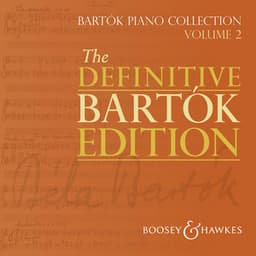 The Definitive Bartók Edition: Bartók Piano Collection, Vol. 2 - Béla Bartók