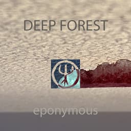 Eponymous - Deep Forest