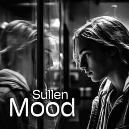 Sullen Mood: Slow, Atmospheric Lo Fi, Music for Dark Thoughts - Chillout Music Zone