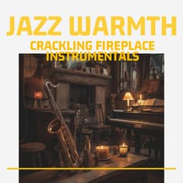Jazz Warmth: Crackling Fireplace Instrumentals - Second Key