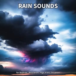 #1 Rain Sounds for Bedtime, Relaxation, Yoga, Every Situation - Rain Sounds