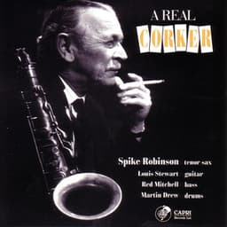 A Real Corker - Spike Robinson