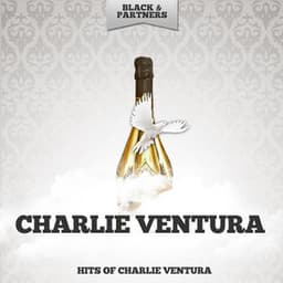 Hits of Charlie Ventura - Charlie Ventura