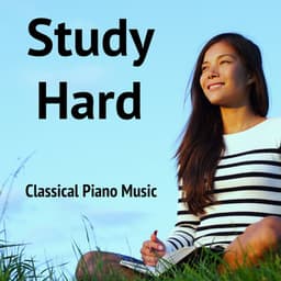 Study Hard Classical Piano Music - Classical Study Music