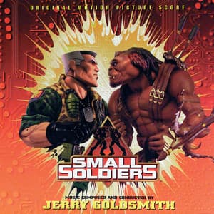 Small Soldiers - Jerry Goldsmith