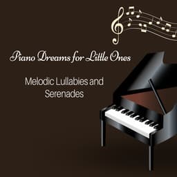 Piano Dreams for Little Ones: Melodic Lullabies and Serenades - The Harp and the Piano