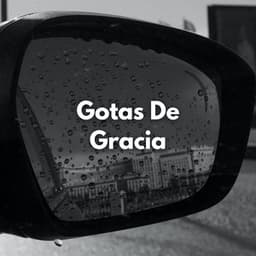 Gotas De Gracia - Grabación de lluvia