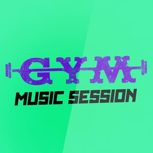 Gym Music Session - Gym Workout Music Series