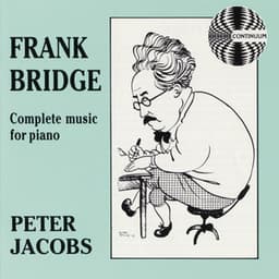 Frank Bridge: Complete Music for Piano - Frank Bridge