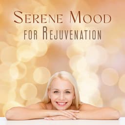 Serene Mood for Rejuvenation: Spa and Massage Relaxation Music - Sauna Spa Paradise
