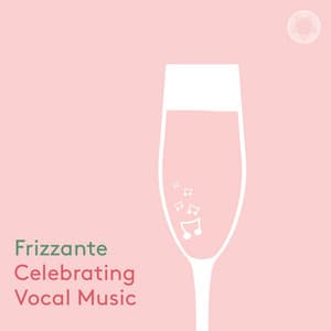 Frizzante: Celebrating Vocal Music Celebration - Marek Janowsk