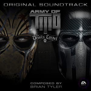 Army of Two: The Devil's Cartel - Brian Tyler