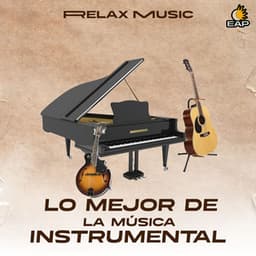Relax Music - Lo Mejor de la Musica Instrumental