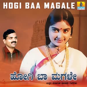 Hogi Baa Magale - Basavaraj Ghivari
