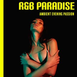 R&B Paradise: Ambient Evening Passion - Afterhour Chillout