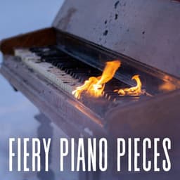 Fiery Piano Pieces - Relaxing Piano