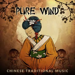 Pure Wind: Chinese Traditional Music – Relaxing Oriental Sounds, Healing Tibetan Melody, Essence from Asian Zen - Liang Shangha