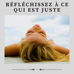 Réfléchissez à Ce Qui est Juste - Ambiance de Fond