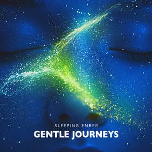Gentle Journeys - Sleeping Ember
