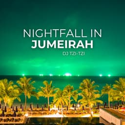 Nightfall in Jumeirah: Sunset Beats & Dance House Vibes - DJ Tzi-tzi