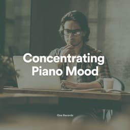 Concentrating Piano Mood - Calm Music Zone