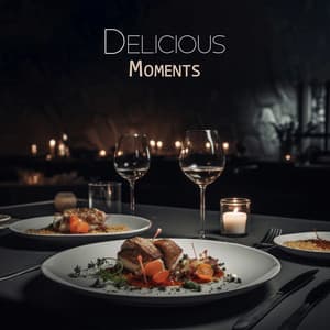 Delicious Moments: Restaurant Atmospheric Jazz - Restaurant jazz sensation