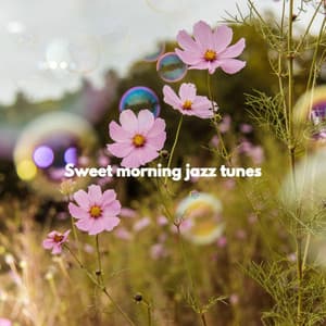 Sweet morning jazz tunes - Happy Music for Retail Stores