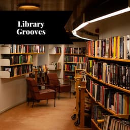 Library Grooves: Subtle Jazz Background for Reading and Study - Smooth Jazz Instrumental Band