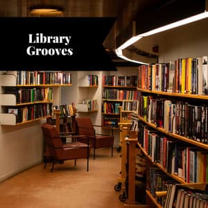 Library Grooves: Subtle Jazz Background for Reading and Study - Smooth Jazz Instrumental Band