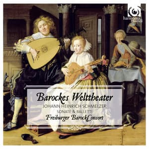 Schmelzer: Baroque World Theatre - Johann Heinrich Schmelzer