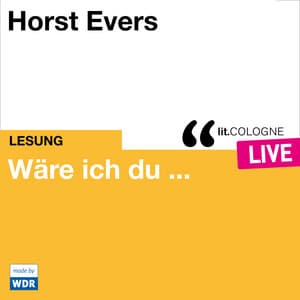 Wäre ich du ... - Horst Evers