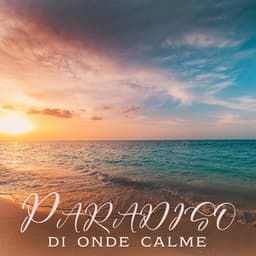 Paradiso di onde calme - Paradiso dei sogni lucidi