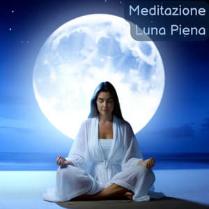 Meditazione luna piena - Meditazione guidata universo