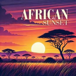African Sunset: Healing Vibes from the Savannah - Ethnic Sounds World